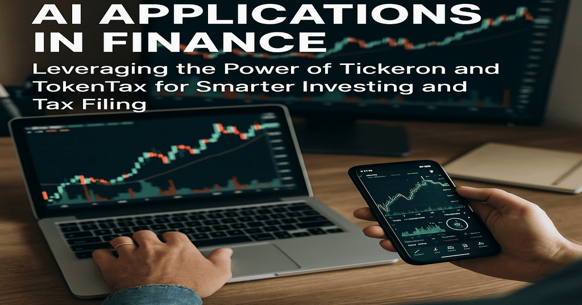 AI Applications in Finance: How Tickeron and TokenTax Help You Invest Smarter and File Taxes Without the Headaches