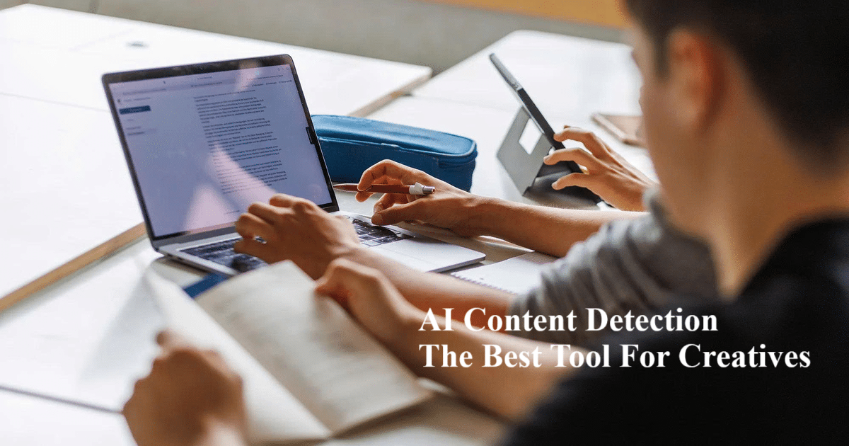 AI Content Detection The Best Tool For Creatives